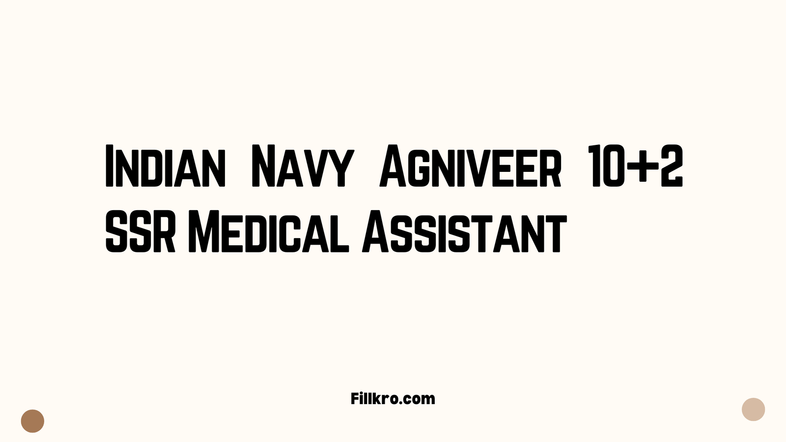 Indian Navy Agniveer 10+2 SSR Medical Assistant 02/2025, 01/2026 & 02/2026 Batch Recruitment 2025
