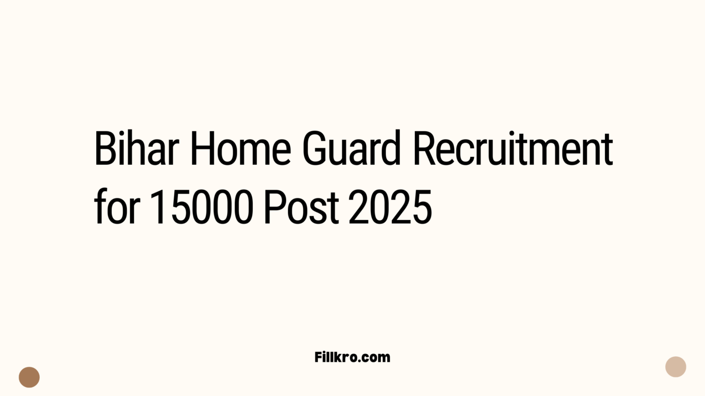 Bihar Home Guard Recruitment for 15000 Post 2025 Apply Online.