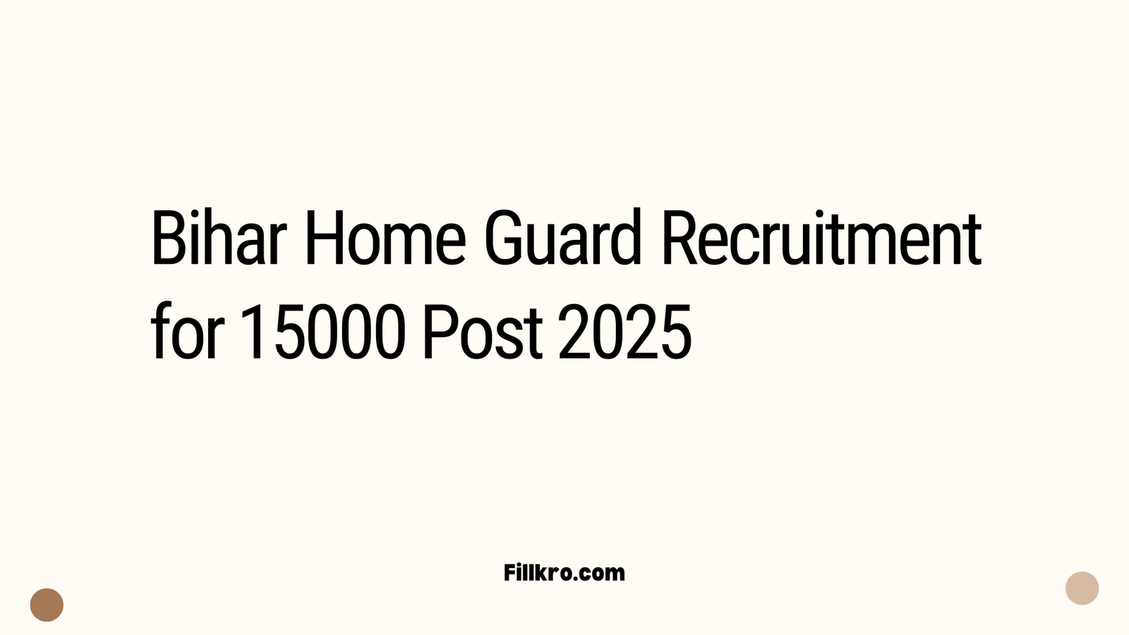 Bihar Home Guard Recruitment for 15000 Post 2025 Apply Online.