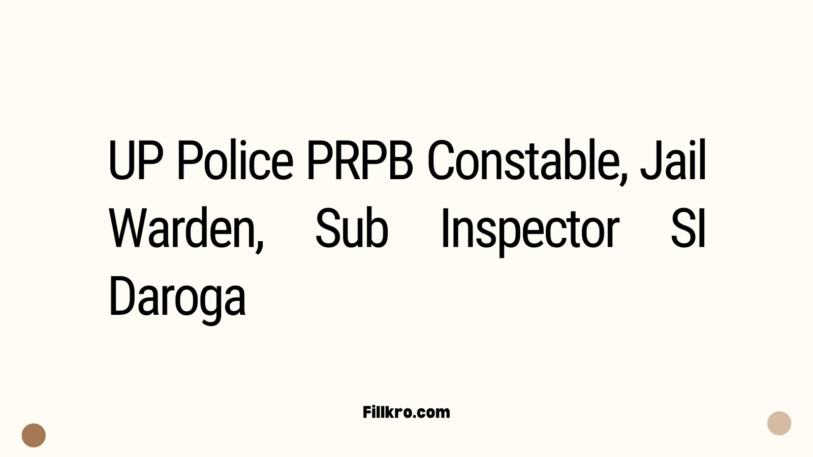 26596 UP Police PRPB Constable, Jail Warden, Sub Inspector SI Daroga Upcoming Recruitment 2025 Apply Online.