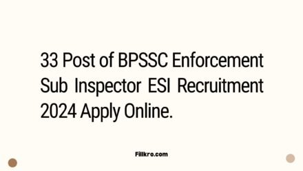 33 Post of BPSSC Enforcement Sub Inspector ESI Recruitment 2024 Apply Online.