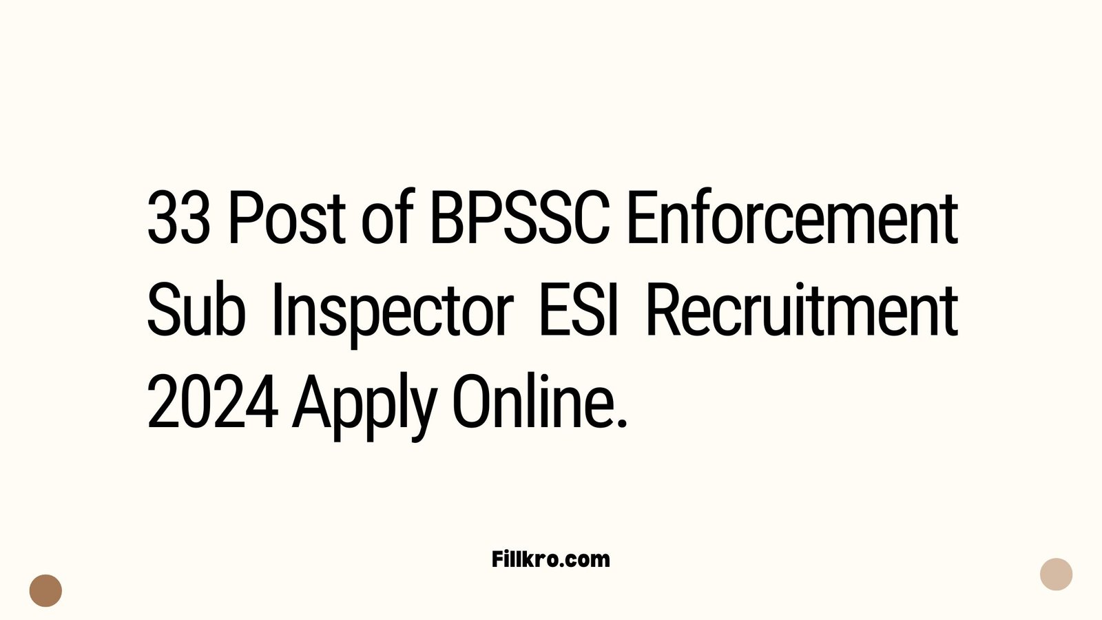 33 Post of BPSSC Enforcement Sub Inspector ESI Recruitment 2024 Apply Online.