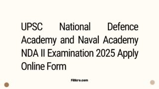 UPSC National Defence Academy and Naval Academy NDA II Examination 2025 Apply Online Form