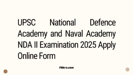 UPSC National Defence Academy and Naval Academy NDA II Examination 2025 Apply Online Form