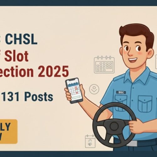 SSC CHSL Self Slot Selection 2025 Apply Online for 3131 LDC, JSA & DEO Posts.