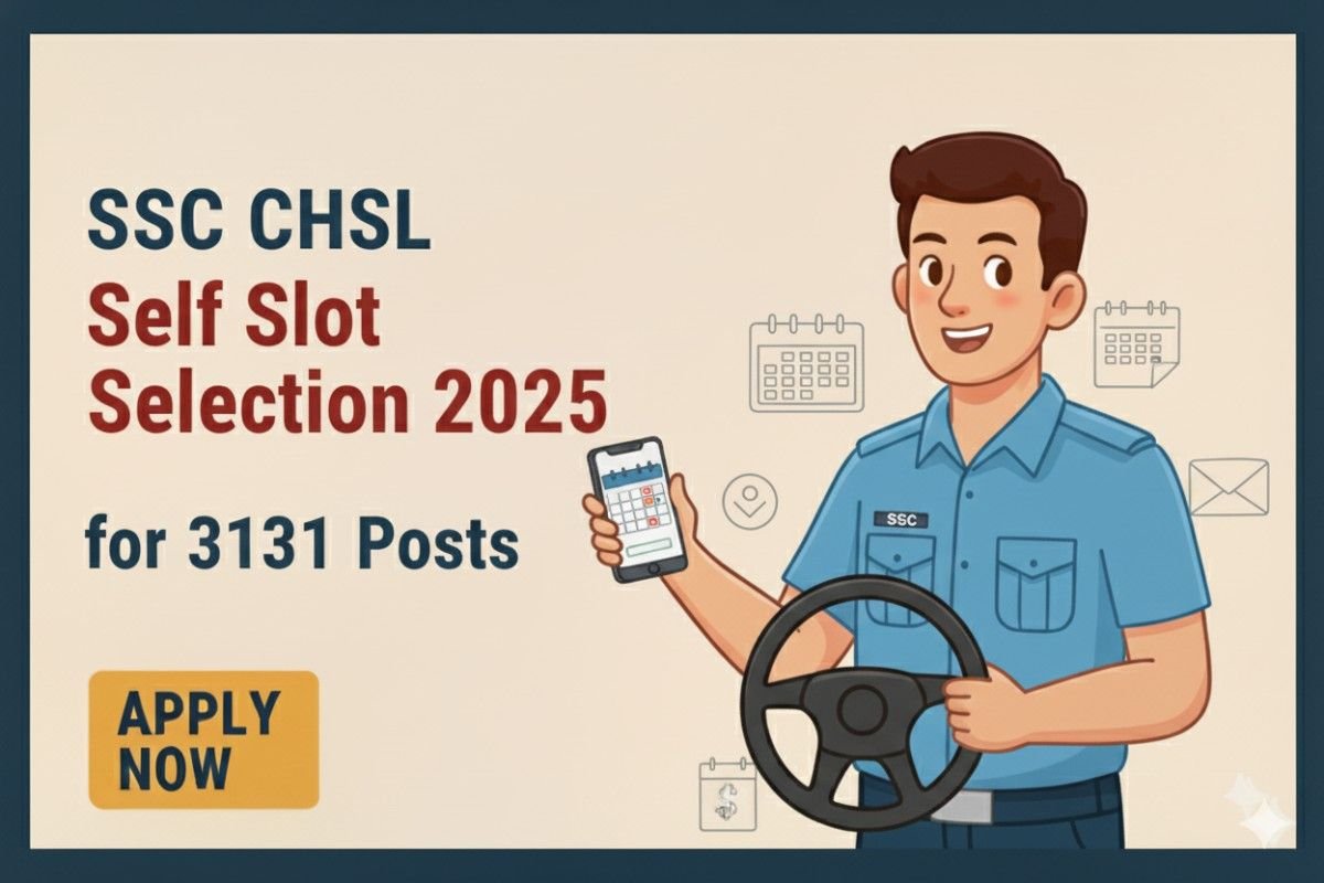 SSC CHSL Self Slot Selection 2025 Apply Online for 3131 LDC, JSA & DEO Posts.