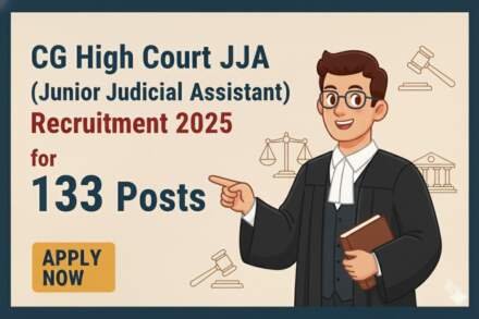 CG High Court JJA(Junior Judical Assistant) Recruitment 2025 for 133 Posts Apply Online.