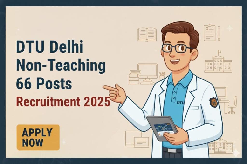 DTU Delhi Non-Teaching 66 Posts Recruitment 2025 Apply Online for Jr Office Assistant & DEO